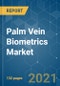 Palm Vein Biometrics Market - Growth, Trends, COVID-19 Impact, and Forecasts (2021 - 2026) - Product Thumbnail Image