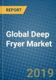 Global Deep Fryer Market 2019-2025- Product Image