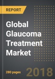 Global Glaucoma Treatment Market: Analysis By Indication, By Drug Class, By Sales Channel, By Region, By Country (2018 Edition): Forecast to 2023- Product Image