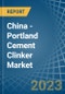 China - Portland Cement Clinker - Market Analysis, Forecast, Size, Trends and Insights - Product Thumbnail Image