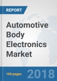 Automotive Body Electronics Market: Global Industry Analysis, Trends, Market Size, and Forecasts up to 2024- Product Image