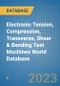 Electronic Tension, Compression, Transverse, Shear & Bending Test Machines World Database - Product Image