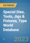 Special Dies, Tools, Jigs & Fixtures, Type World Database - Product Image