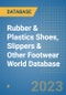 Rubber & Plastics Shoes, Slippers & Other Footwear World Database - Product Image