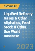 Liquified Refinery Gases & Other Aliphatics, Feed Stock & Other Use World Database- Product Image