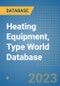 Heating Equipment, Type World Database - Product Image