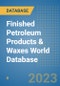 Finished Petroleum Products & Waxes World Database - Product Image