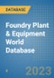 Foundry Plant & Equipment World Database - Product Image