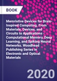Memristive Devices for Brain-Inspired Computing. From Materials, Devices, and Circuits to Applications - Computational Memory, Deep Learning, and Spiking Neural Networks. Woodhead Publishing Series in Electronic and Optical Materials- Product Image