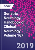 Geriatric Neurology. Handbook of Clinical Neurology Volume 167- Product Image