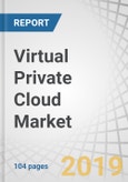 Virtual Private Cloud Market by Component (Software and Services), Service (Training and Consulting, Integration and Deployment, Support and Maintenance, and Managed Services), Organization Size, Vertical, and Region - Global Forecast to 2024- Product Image