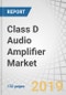 Class D Audio Amplifier Market by Device (Smartphones, Television Sets, Home Audio Systems, & Automotive Infotainment Systems), Amplifier Type (Mono-Channel, 2-Channel, 4-Channel, 6-Channel), End-user Industry, & Geography - Global Forecast to 2024 - Product Thumbnail Image
