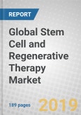 Global Stem Cell and Regenerative Therapy Market: A Research Outlook- Product Image