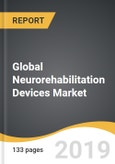 Global Neurorehabilitation Devices Market 2019-2027- Product Image