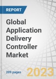 Global Application Delivery Controller Market by Type (Hardware-based, Virtual), Service (Integration & Implementation; Training, Support, Maintenance), Organization Size (SME, Large Enterprise), Vertical and Region - Forecast to 2028- Product Image