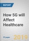 How 5G will Affect Healthcare - Product Thumbnail Image