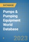 Pumps & Pumping Equipment World Database - Product Image