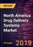 North America Drug Delivery Systems Market to 2027 - Regional Analysis and Forecasts by Route of Administration; Distribution Channel; and Application, and Country- Product Image