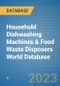 Household Dishwashing Machines & Food Waste Disposers World Database - Product Image