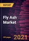 Fly Ash Market Forecast to 2028 - COVID-19 Impact and Global Analysis - Product Thumbnail Image