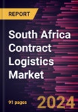 South Africa Contract Logistics Market Size and Forecast 2021 - 2031, Regional Share, Trend, and Growth Opportunity Analysis Report Coverage: By Type, Services, and End User- Product Image