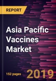 Asia Pacific Vaccines Market to 2027 - Regional Analysis and Forecasts by Technology; Route of Administration; Patient Type, and Country- Product Image
