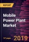 Mobile Power Plant Market to 2027 - Global Analysis and Forecasts by Fuel Type; Application - Product Thumbnail Image