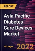 Asia Pacific Diabetes Care Devices Market Forecast to 2028 - COVID-19 Impact and Regional Analysis By Type and End User- Product Image