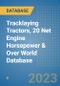 Tracklaying Tractors, 20 Net Engine Horsepower & Over World Database - Product Image