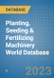 Planting, Seeding & Fertilizing Machinery World Database - Product Image