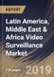 Latin America, Middle East & Africa Video Surveillance Market (2019-2025) - Product Thumbnail Image