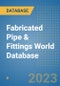 Fabricated Pipe & Fittings World Database - Product Image