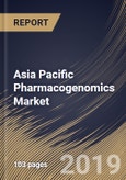 Asia Pacific Pharmacogenomics Market 2019-2025)- Product Image