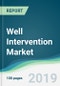 Well Intervention Market - Forecasts from 2019 to 2024 - Product Thumbnail Image