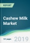 Cashew Milk Market - Forecasts from 2019 to 2024 - Product Thumbnail Image