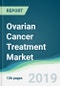 Ovarian Cancer Treatment Market - Forecasts from 2019 to 2024 - Product Thumbnail Image