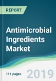 Antimicrobial Ingredients Market - Forecasts from 2019 to 2024- Product Image