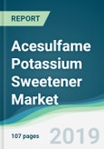 Acesulfame Potassium Sweetener Market - Forecasts from 2019 to 2024- Product Image