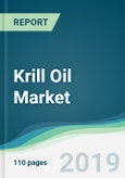Krill Oil Market - Forecasts from 2019 to 2024- Product Image
