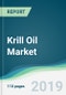 Krill Oil Market - Forecasts from 2019 to 2024 - Product Thumbnail Image