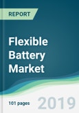 Flexible Battery Market - Forecasts from 2019 to 2024- Product Image