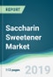 Saccharin Sweetener Market - Forecasts from 2019 to 2024 - Product Thumbnail Image