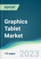 Graphics Tablet Market - Forecasts from 2023 to 2028 - Product Image