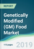 Genetically Modified (GM) Food Market - Forecasts from 2019 to 2024- Product Image