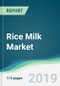 Rice Milk Market - Forecasts from 2019 to 2024 - Product Thumbnail Image