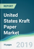 United States Kraft Paper Market - Forecasts from 2019 to 2024- Product Image