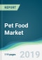 Pet Food Market - Forecasts from 2019 to 2024 - Product Thumbnail Image