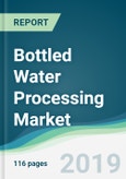 Bottled Water Processing Market - Forecasts from 2019 to 2024- Product Image