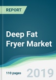 Deep Fat Fryer Market - Forecasts from 2019 to 2024- Product Image