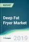 Deep Fat Fryer Market - Forecasts from 2019 to 2024 - Product Thumbnail Image